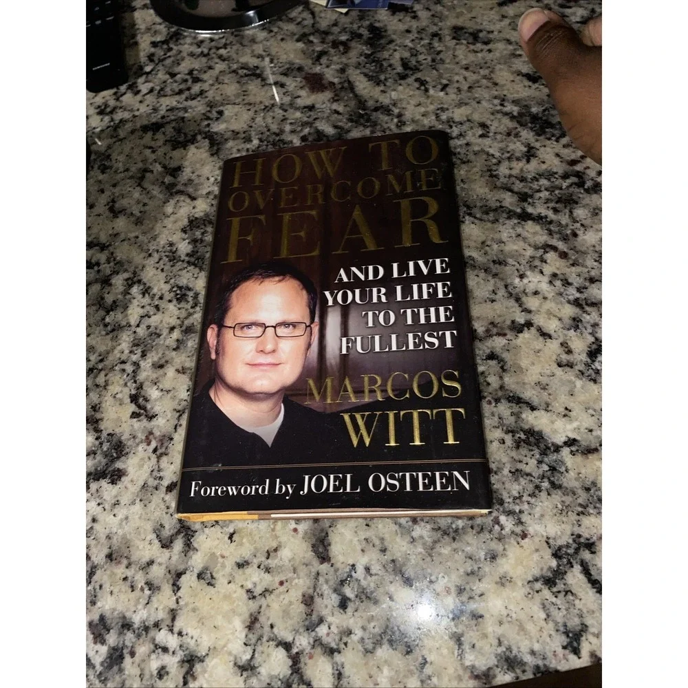 How to Overcome Fear: and Live Your Life to - Marcos Witt, 0743290801, hardcover